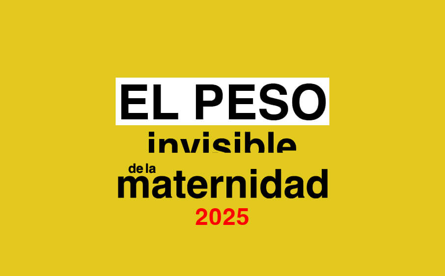 Informe peso de la maternidad 2025